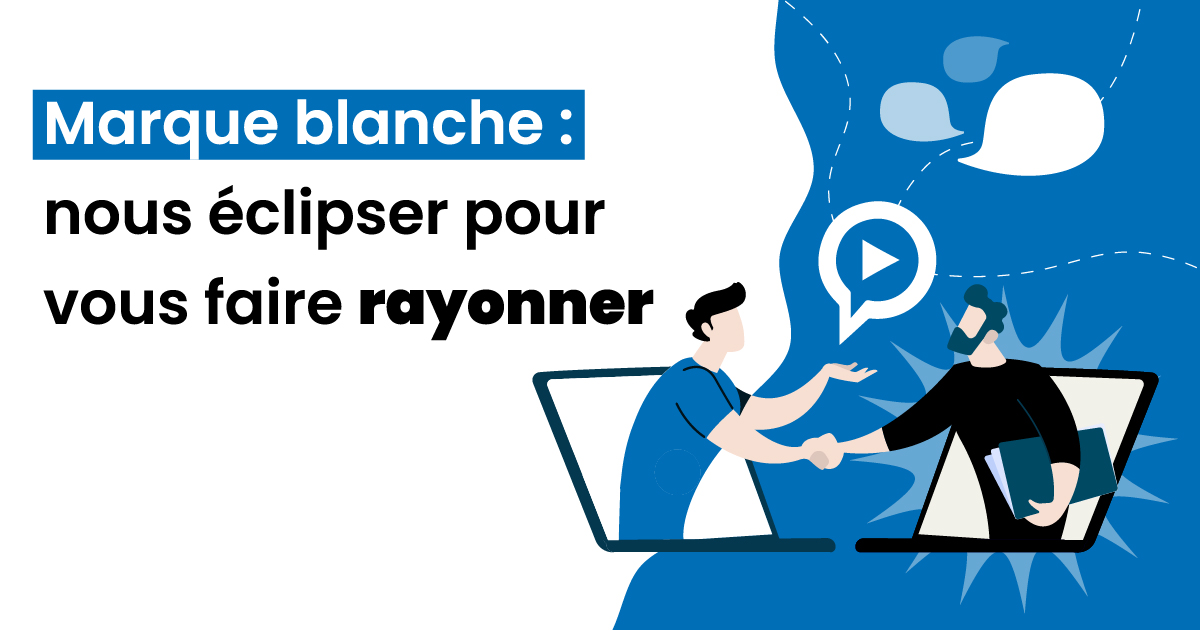 Marque blanche : nous éclipser pour vous faire rayonner